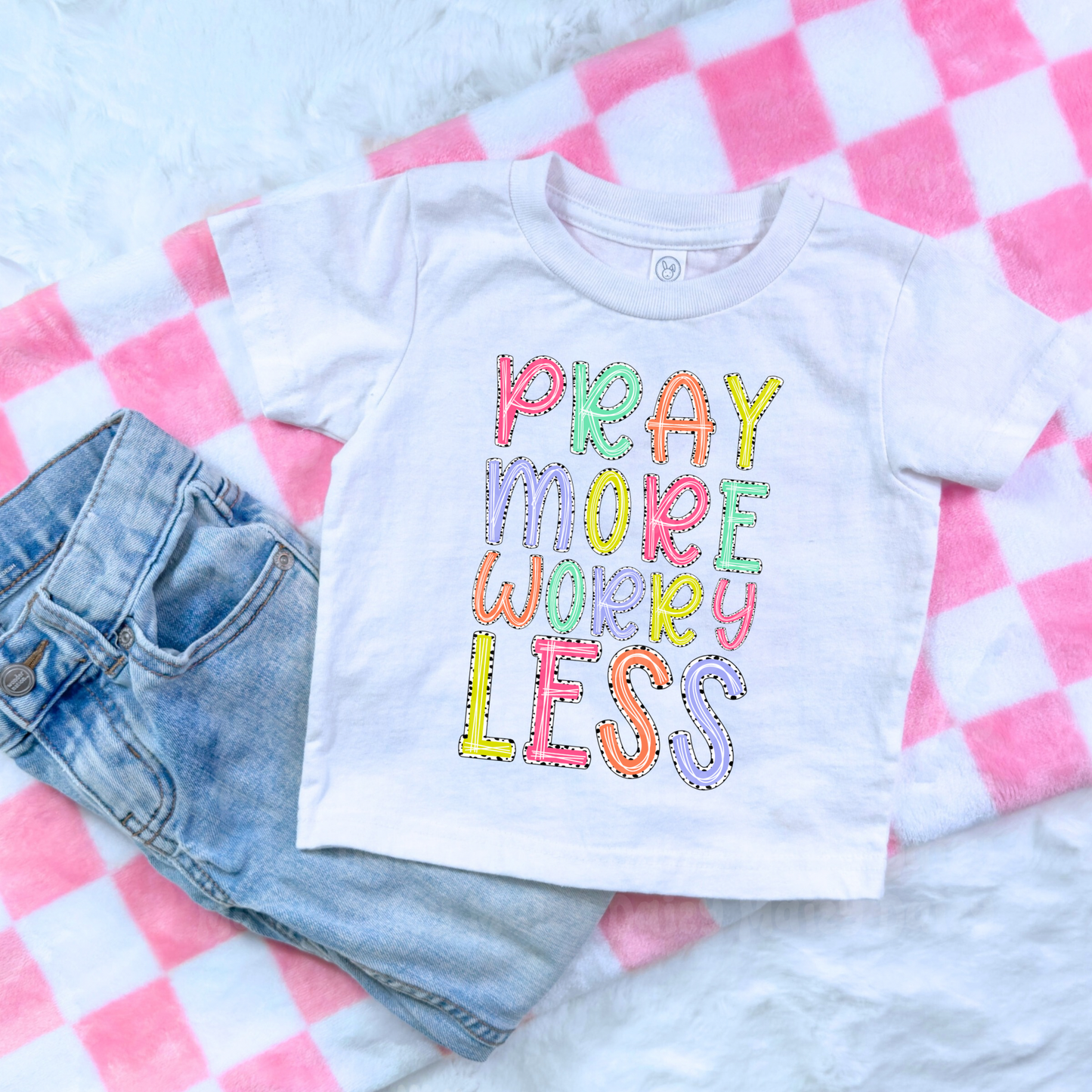 Pray more worry less
