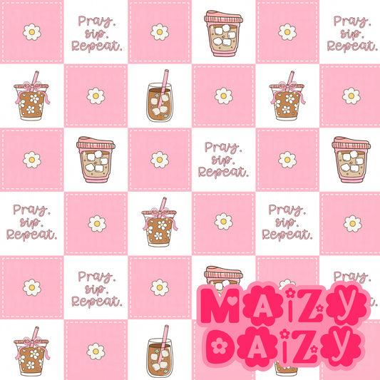 Pray. Sip. Repeat.