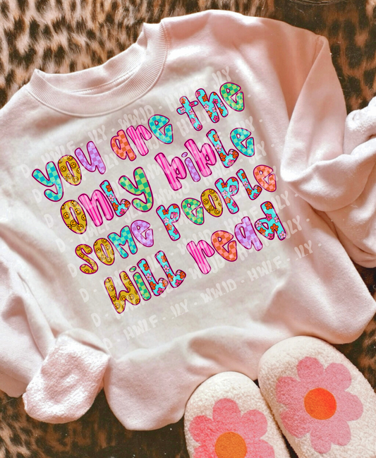 You are the only Bible some people will read