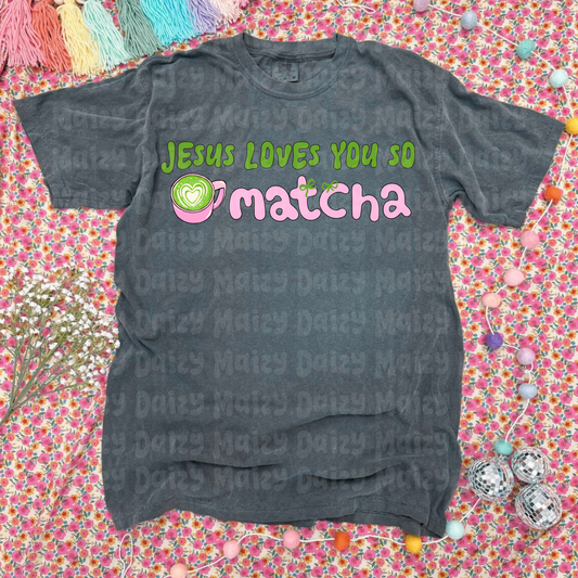 Jesus loves you so matcha