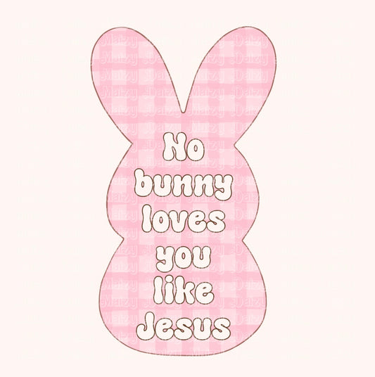 No bunny loves you like Jesus bundle