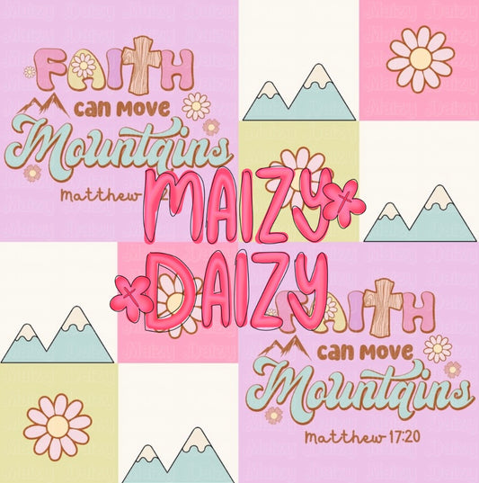 Faith can move mountains