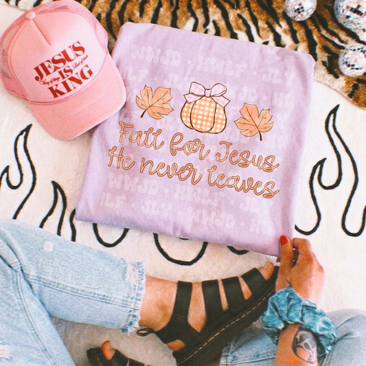 Fall for Jesus, He never leaves pink