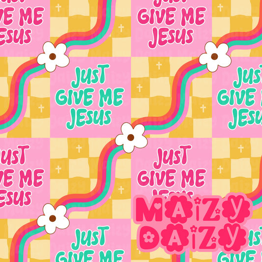 Just give me Jesus